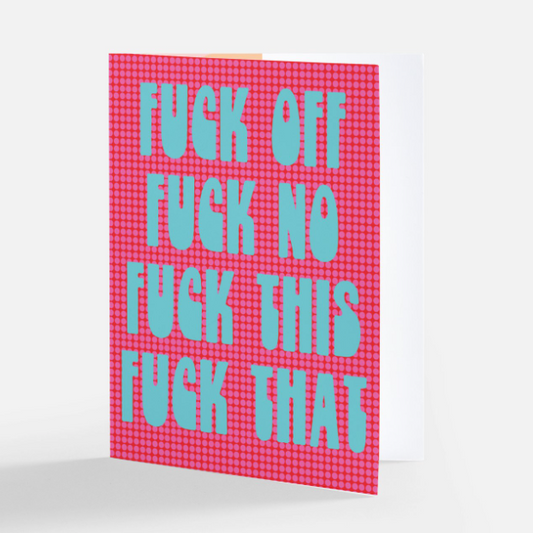 Fuck Off Fuck No  Greeting Card - Las Ofrendas