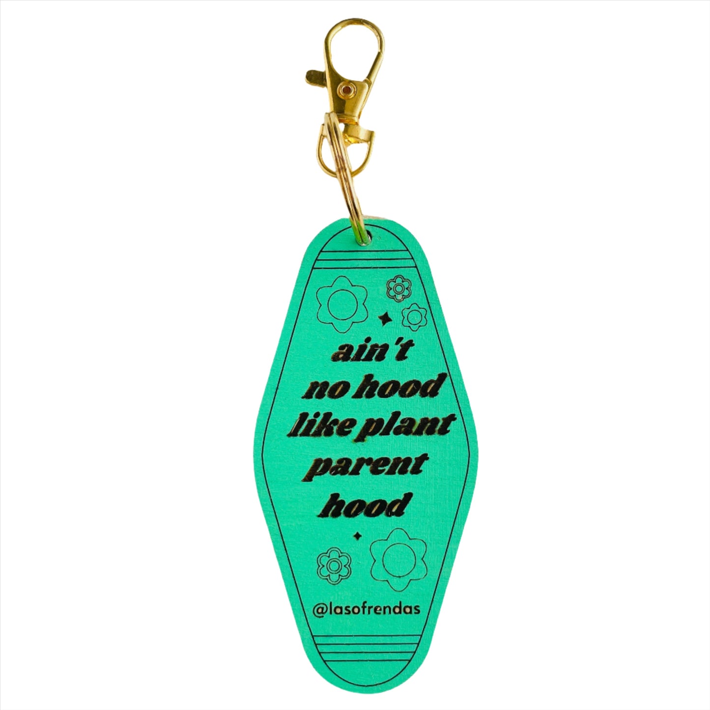 Ain't No Hood Like Plant Parent Hood Wood Dicho Keychains - Las Ofrendas