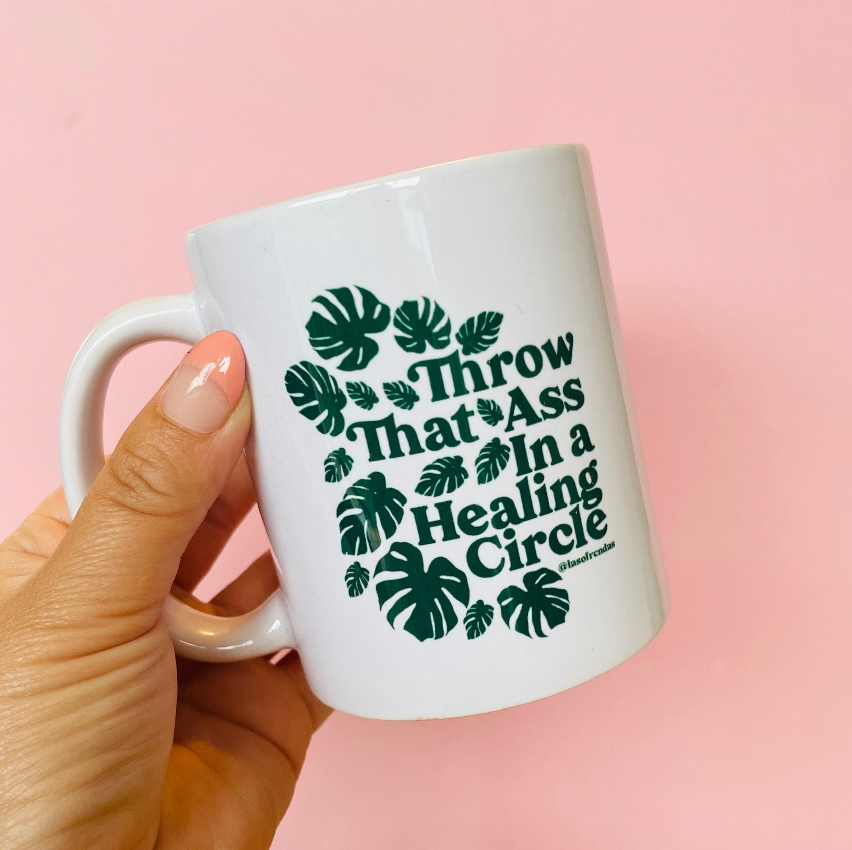 Green monstera Throw that ass in a healing circle mug
