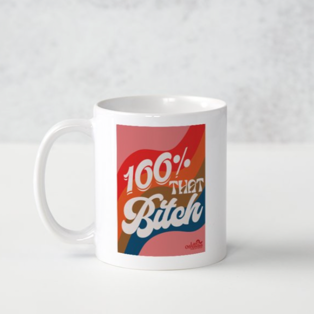 100% That Bitch coffee tea anytime mug