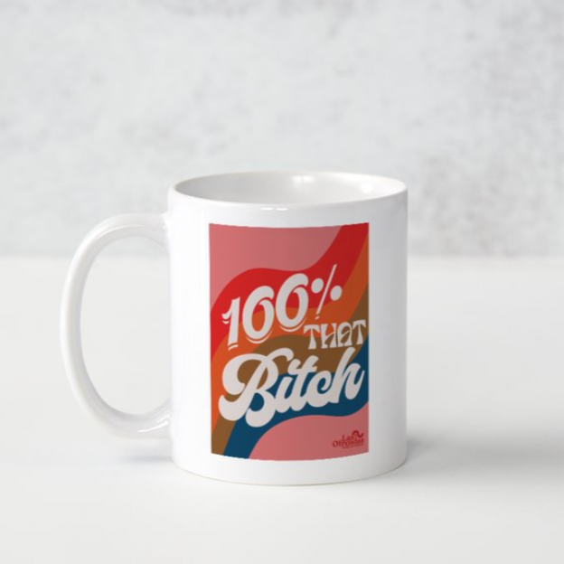 100% That Bitch coffee tea anytime mug - Las Ofrendas 