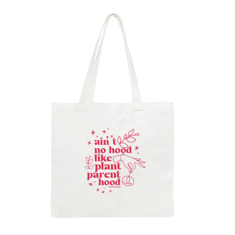 Ain’t No Hood Like Plant Parenthood Tote Bag - Las Ofrendas
