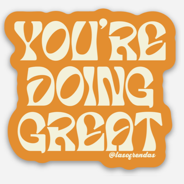 You’re Doing Great Sticker