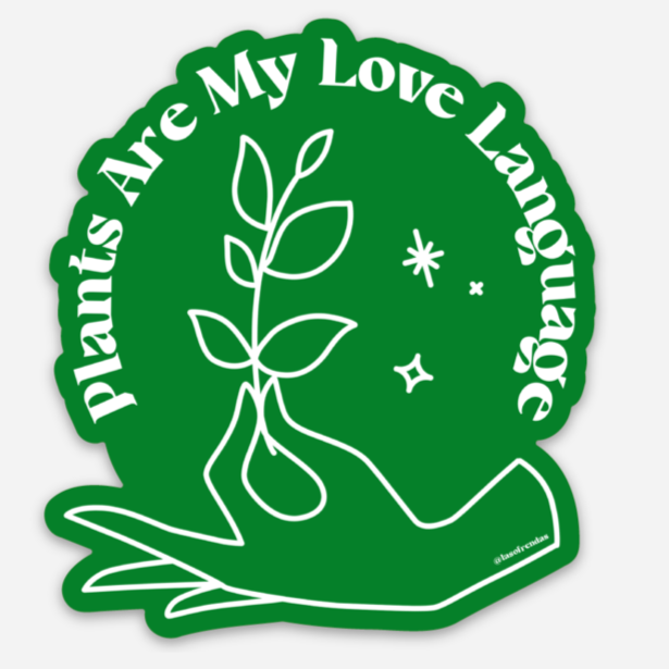 Plants Are My Love Language Sticker - Las Ofrendas