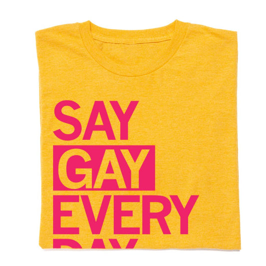 Say Gay Every Day T-Shirt - Las Ofrendas 