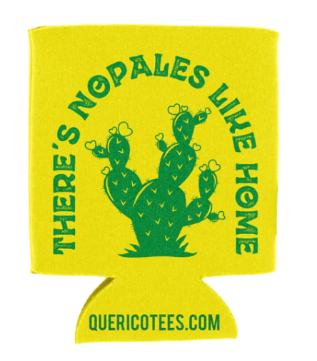 There's Nopales like Home - Can Cooler