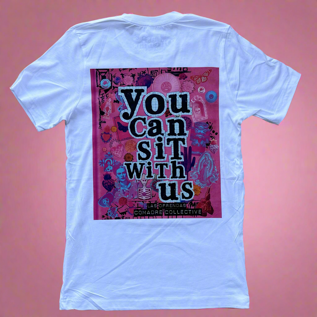 you can sit with us print on a white t shirt