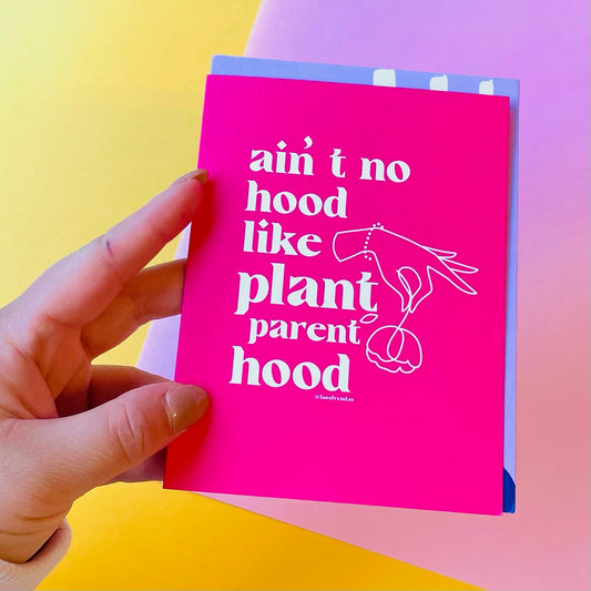 Ain't No Hood Like Plant Parenthood Greeting Card