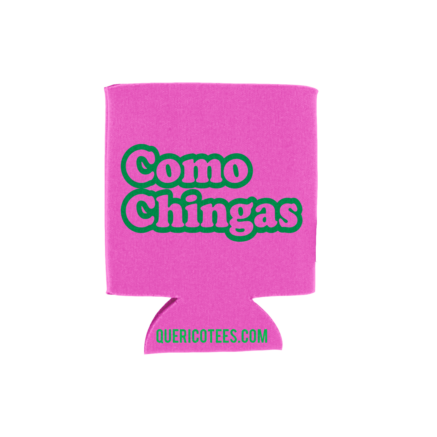 Como Chingas Can Cooler