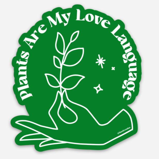 Plants Are My Love Language Sticker - Las Ofrendas 