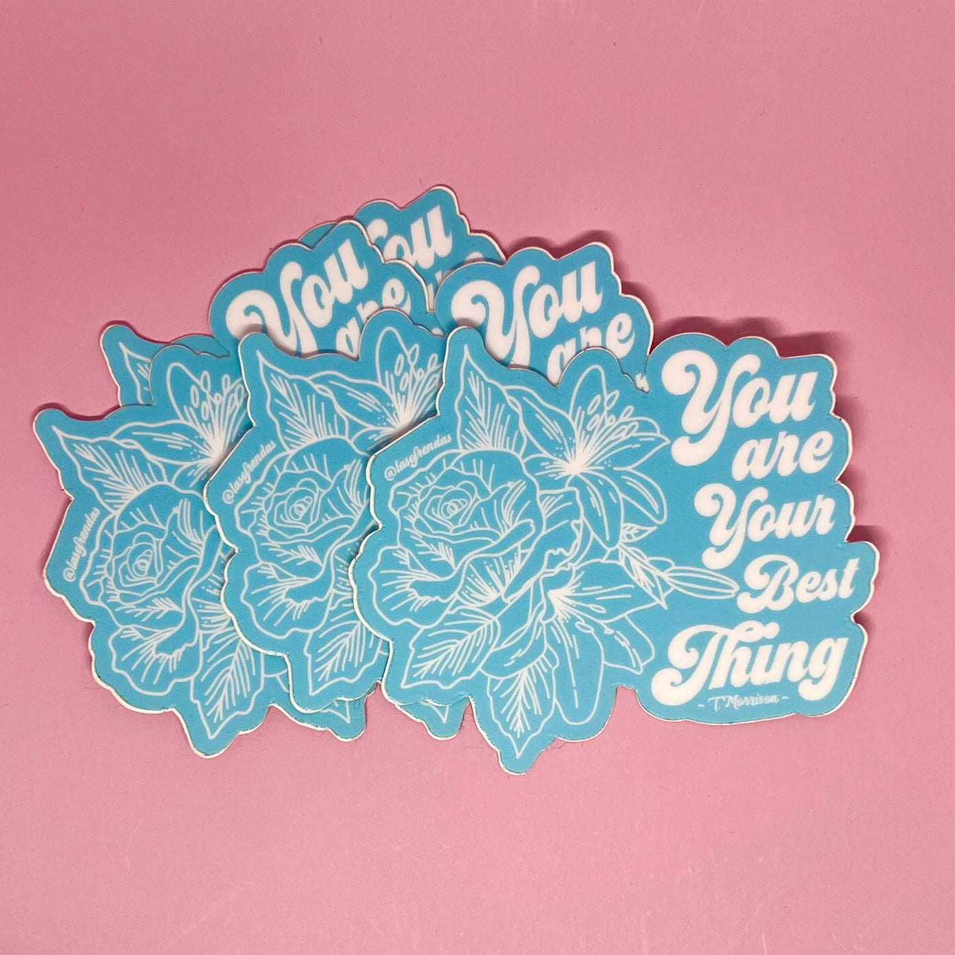 You Are Your Best Thing Sticker