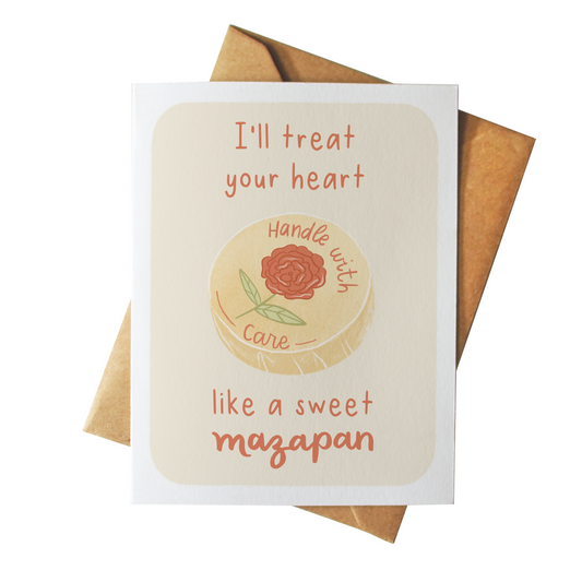 I'll Treat Your Heart Like a Sweet Mazapan Greeting Card